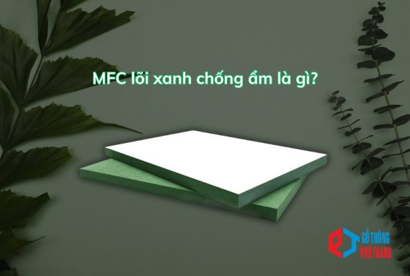 MFC lõi xanh chống ẩm là gì
